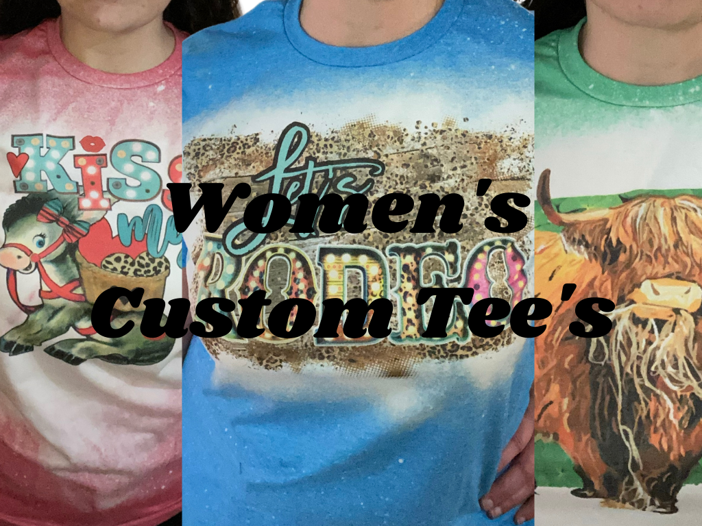Women's Custom Tee's